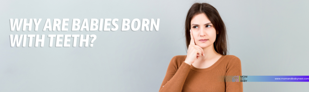 Why Are Babies Born With Teeth?